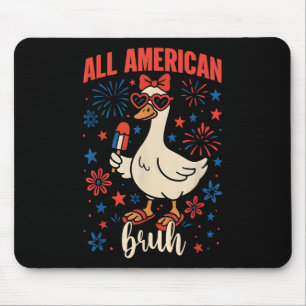 All American Bruh Funny Goose 4. Juli Patrioti Mousepad