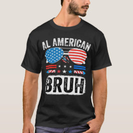 All American Bruh Funny Patriotic Meme Shirt USA