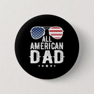 All American Dad 4. Juli US Patriotischer Stolz Button
