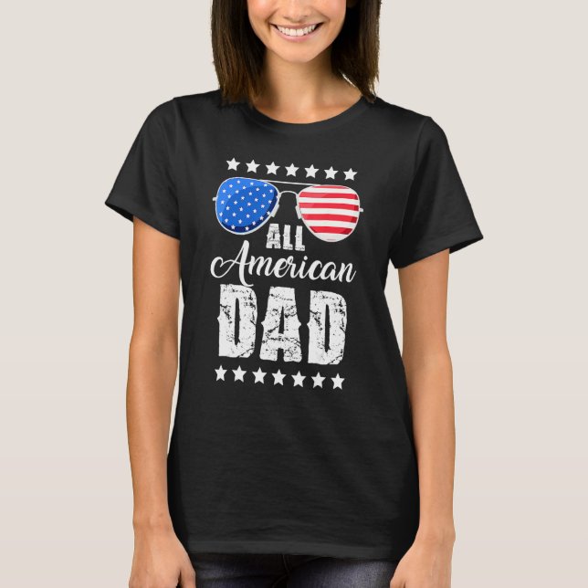 All American Dad 4th of July Father's Day Sunglass T-Shirt (Vorderseite)