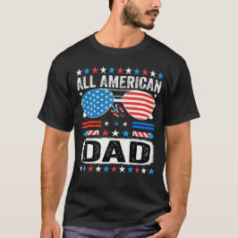 All American Dad Patriotic Father USA T-Shirt