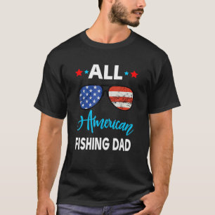 All American Fishing Dad 4. Juli Unabhängigkeit  T-Shirt