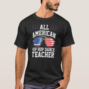 All American Hip Hop Tanzlehrer 4. Juli Pat T-Shirt