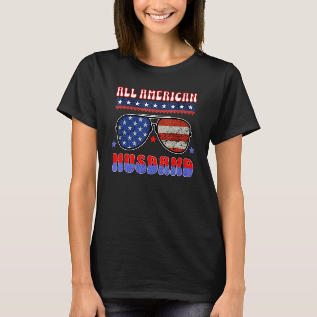 ALL AMERICAN HUSBAND 4TH OF JULY PATRIOTIC SUNGLAS T-Shirt (Vorderseite)