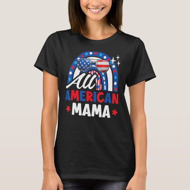 All American Mama 4. Juli USA Flag Patriotic W T-Shirt (Vorderseite)