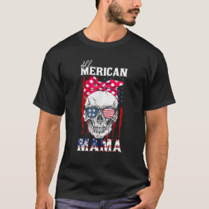 All American Mama - Skull Mama American Flag Funny T-Shirt