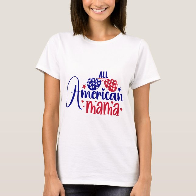 All American Mama T - Shirt (Vorderseite)