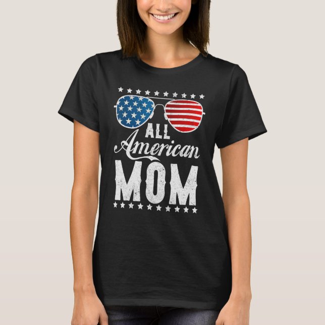 All American Mom - USA Flag 4th of July Matching S T-Shirt (Vorderseite)