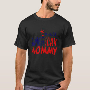 All American Mommy 4. Juli American Flag Fathe T-Shirt