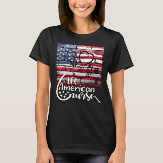All American Nurse Amerikanische Flagge Unabhängig T-Shirt
