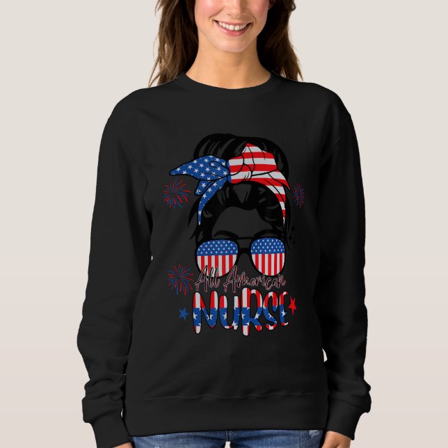 All American Nurse Women American Flag 4th of July Sweatshirt (Vorderseite)