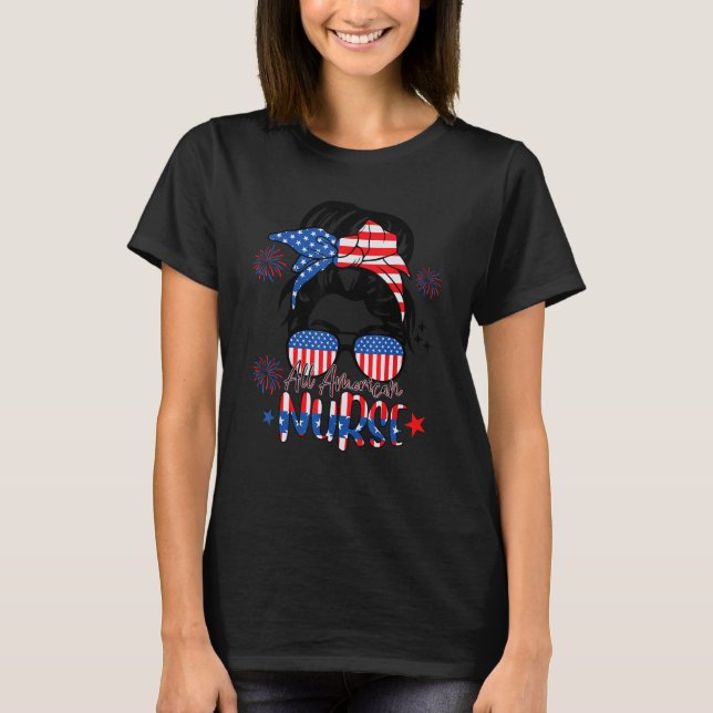 All American Nurse Women American Flag 4th of July T-Shirt (Vorderseite)