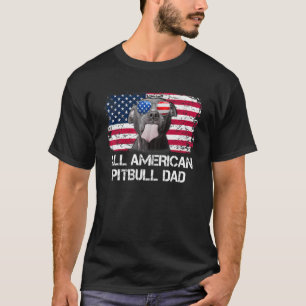 All American Pitbull Vater Amerikanische Flagge 4 T-Shirt