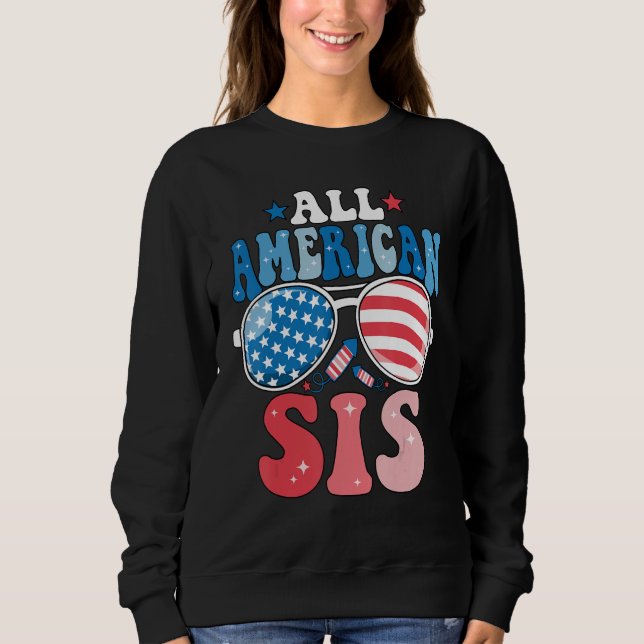 All American Sis Sunglasses 4th of July Family Mat Sweatshirt (Vorderseite)