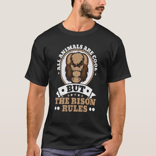 All Animals Are Cool But The Bison Rules Bull Buff T-Shirt (Vorderseite)