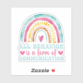 All Behavior Is A Form Of Communication Aufkleber