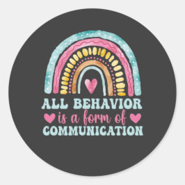 All Behavior Is A Form Of Communication Runder Aufkleber