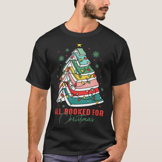 All Booked For Christmas Teacher Librarian Book Lo T-Shirt (Vorderseite)