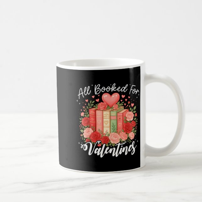 All Booked For Valentine Book Lovers Teacher Girl  Kaffeetasse (Rechts)