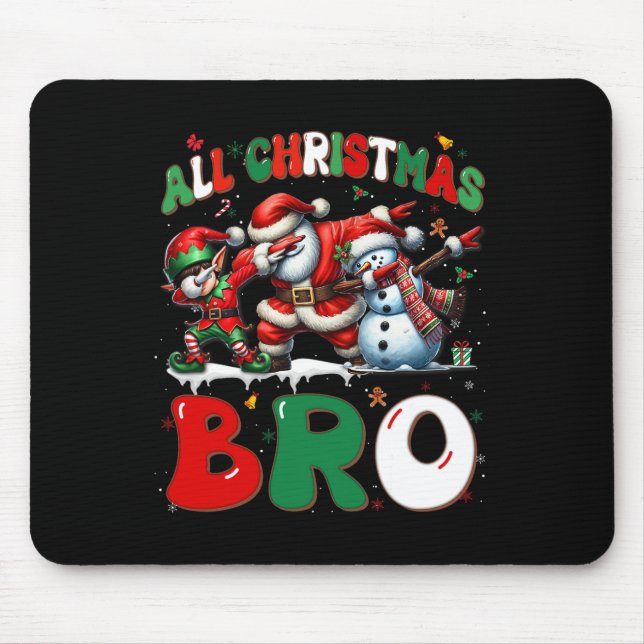 All Christmas Bro Xmas Santa Elf Snowman Dabbing M Mousepad (Vorne)