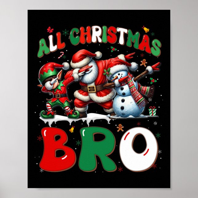 All Christmas Bro Xmas Santa Elf Snowman Dabbing M Poster (Vorne)