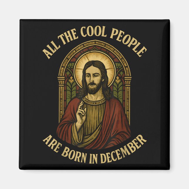 All Cool People Are Born In December Birthday Chri Magnet (Vorne)