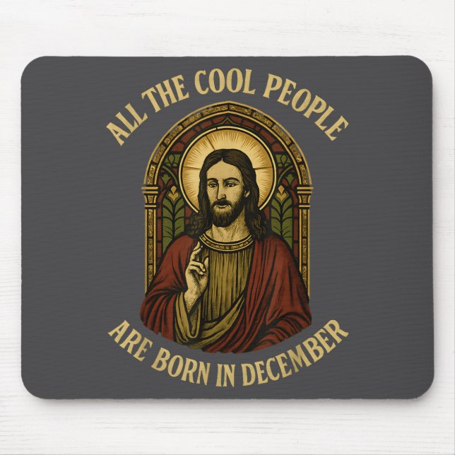 All Cool People Are Born In December Birthday Chri Mousepad (Vorne)