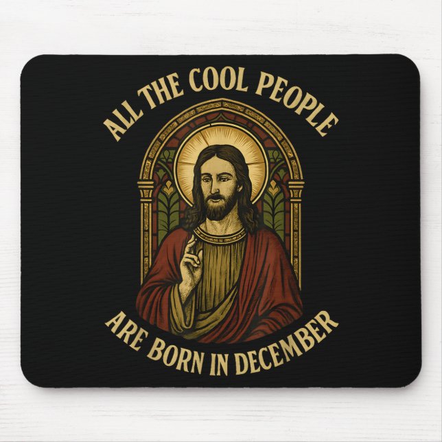 All Cool People Are Born In December Birthday Chri Mousepad (Vorne)