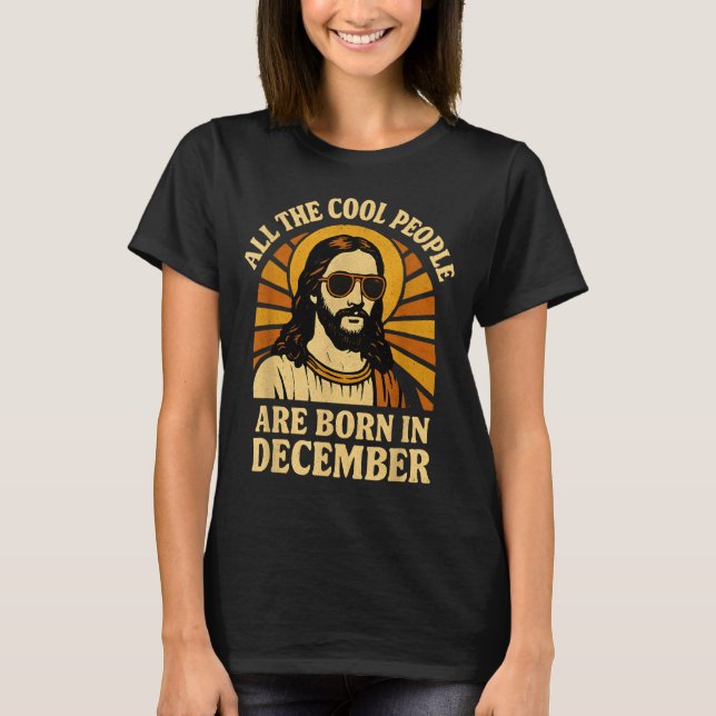 All Cool People Are Born In December Birthday  T-Shirt (Vorderseite)