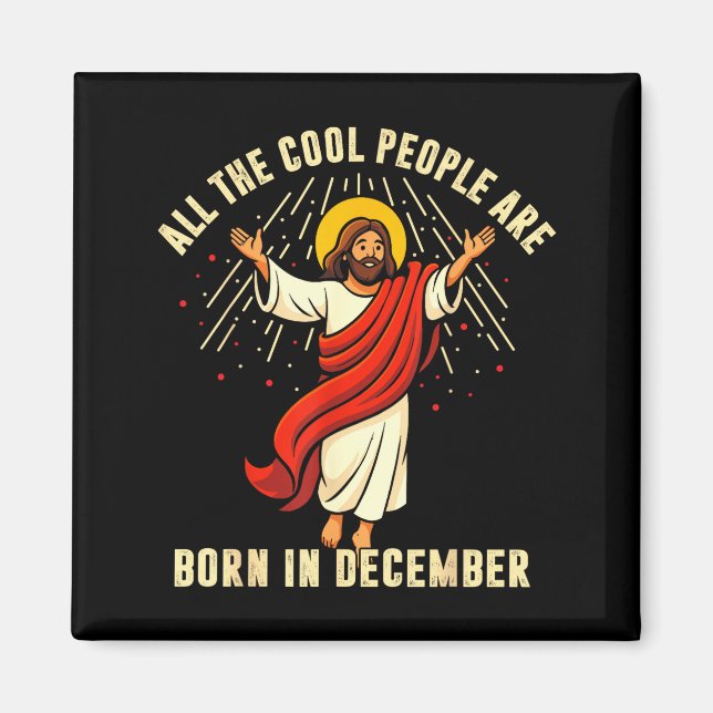 All Cool People Are Born In December For Women Men Magnet (Vorne)