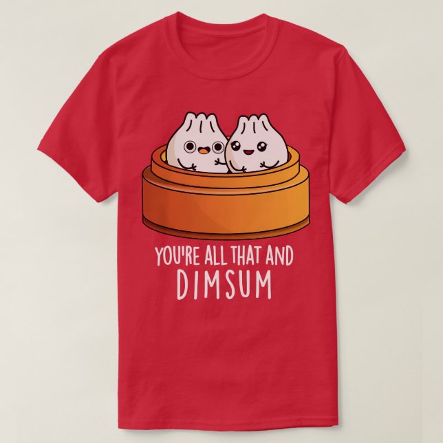All das und das Niedliche Lebensmittel-Puff Dimsum T-Shirt (Design vorne)