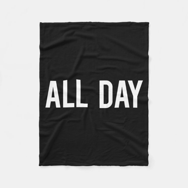 All Day Cool New Funny Every Day Fan Gift Tee  Fleecedecke (Vorderseite)