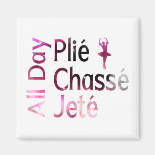 All Day Plies, Jagd, Jete Ballet Design Magnet