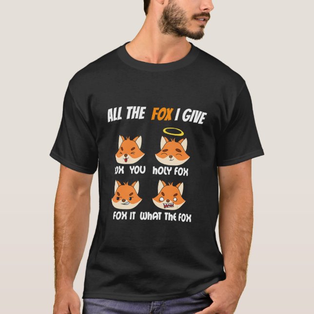 All den Fuchs, den ich Fox Sie heiligen Fox Fox es T-Shirt (Vorderseite)
