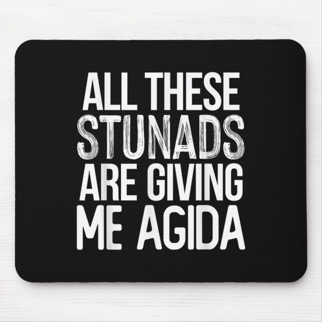 All Diese Stunads Mich Agida Lustiger Italienische Mousepad (Vorne)