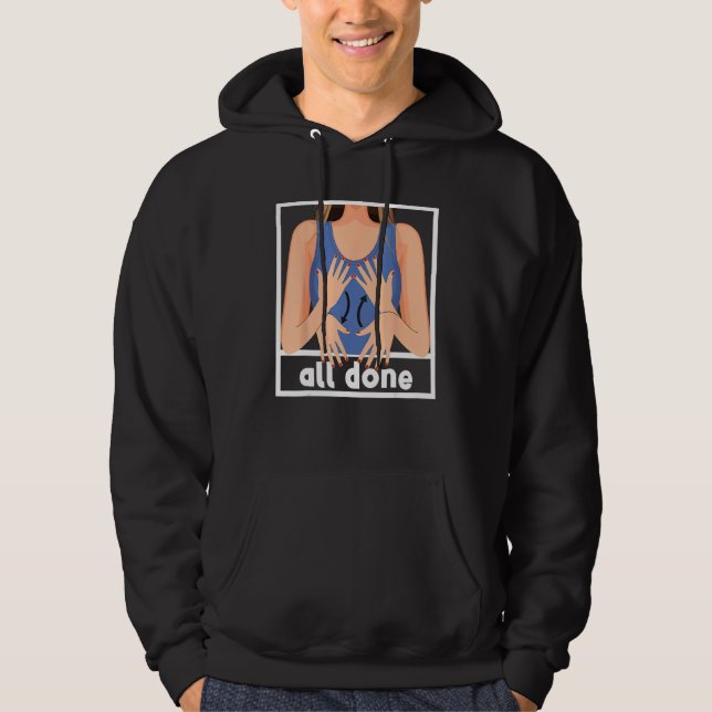 all done sign language speech pathology aac sped t hoodie (Vorderseite)