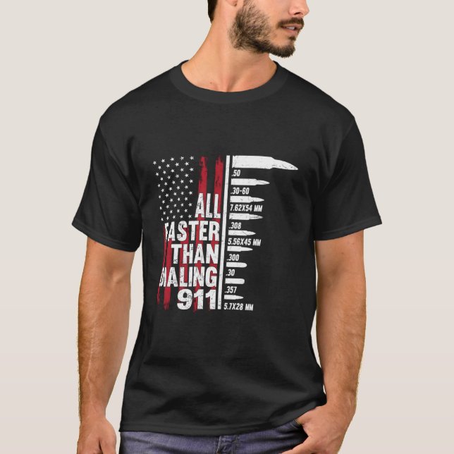 All Faster Than Dialing 911 American Flag Gun For T-Shirt (Vorderseite)