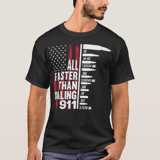 All Faster Than Dialing 911 American Flag Gun Love T-Shirt (Vorderseite)