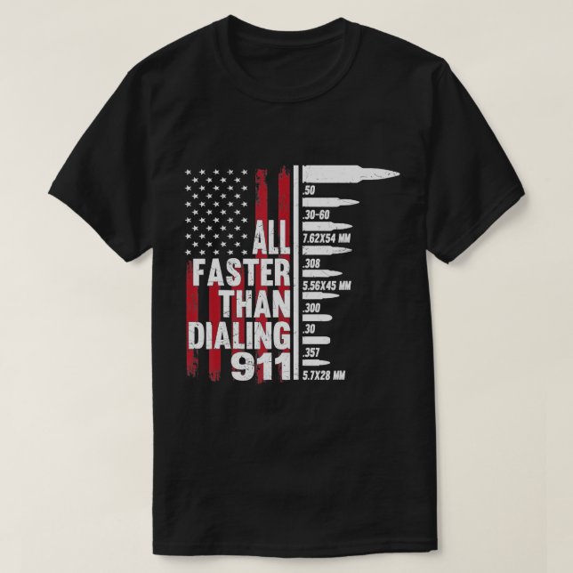 All Faster Than Dialing 911 American Flag Gun Love T-Shirt (Design vorne)