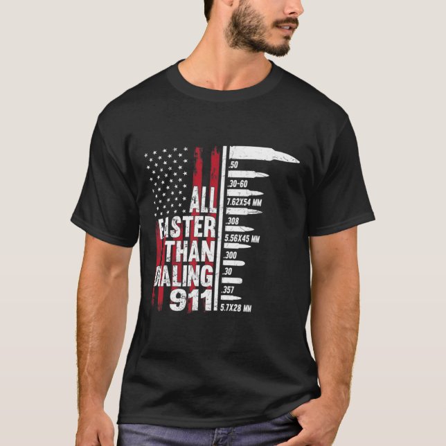 All Faster Than Dialing 911 American Flag Gun Love T-Shirt (Vorderseite)