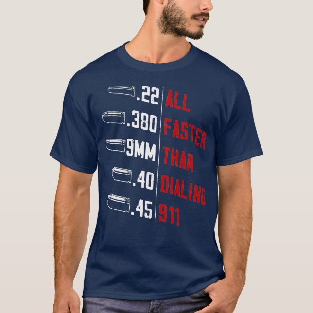 All Faster Than Dialing 911 American Flag Gun T-Shirt (Vorderseite)