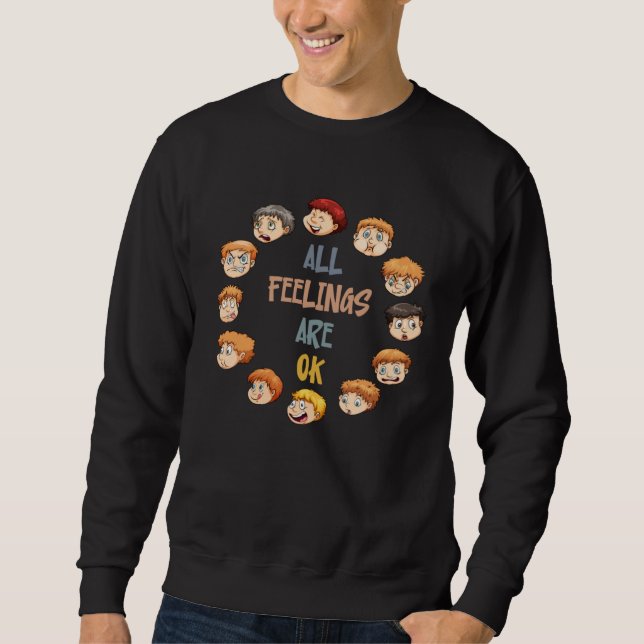 All Feeling Are Okay  School Teacher Psychologist Sweatshirt (Vorderseite)