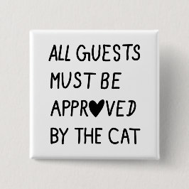 All Guests Must Be Approved by the cat Button