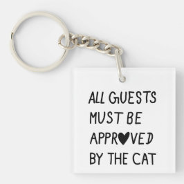 All Guests Must Be Approved by the cat Schlüsselanhänger