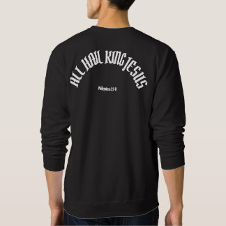 "ALL HAIL KING JESUS BLACK SWEATSHIRT
