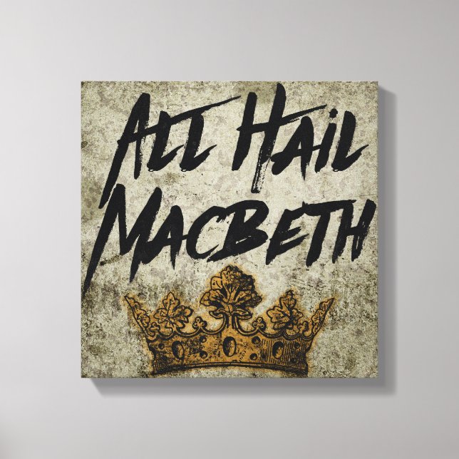 All Hail Macbeth Leinwanddruck (Vorderseite)
