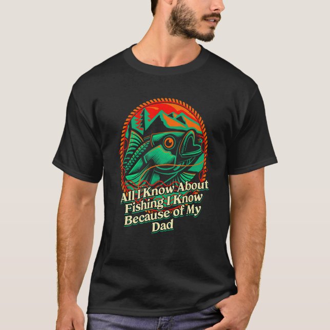 All I Know About Fishing Fisherman Daddy Fish Dad  T-Shirt (Vorderseite)