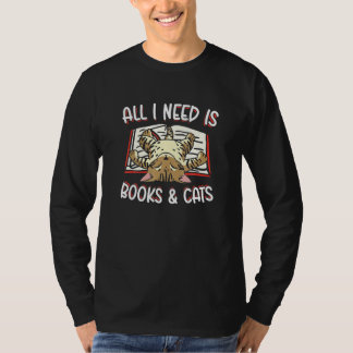 All I Need Is Books And Cats Reader  Cats Kittens T-Shirt