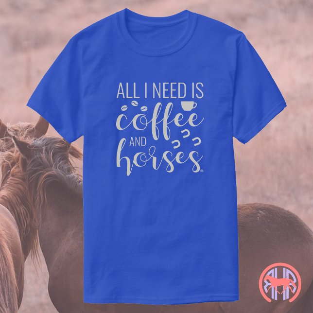 All I Need Is Coffee and Horses | Equestrian T-Shirt (Von Creator hochgeladen)