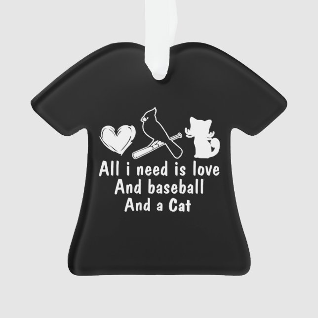 all i need is love and baseball and a cat baseball ornament (Vorderseite)